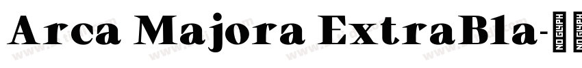 Arca Majora ExtraBla字体转换